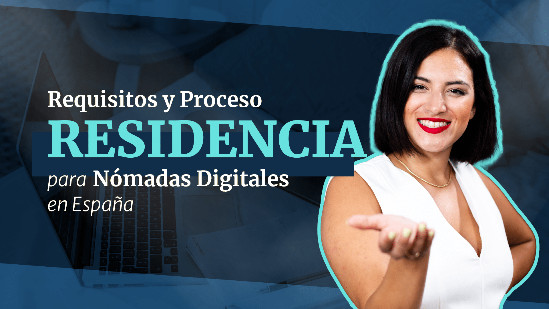 Residencia para Nómadas Digitales en España: Requisitos y Proceso